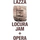 LAZZA-LOCURA JAM & OPERA (2CD)