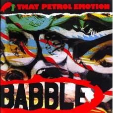 THAT PETROL EMOTION-BABBLE (CD)