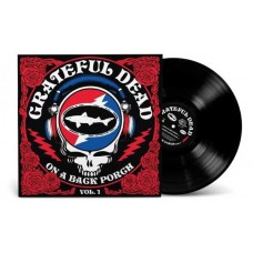 GRATEFUL DEAD-ON A BACK PORCH VOL. 1 -HQ/RSD- (LP)