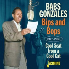 BABS GONZALES-BIPS AND BOPS - COOL SCAT FROM A COOL CAT, 1947-1956 (CD)