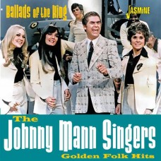 JOHNNY MANN SINGERS-BALLADS OF THE KING - GOLDEN FOLK HITS (CD)