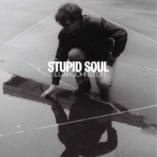 ELIJAH JOHNSTON-STUPID SOUL (CD)