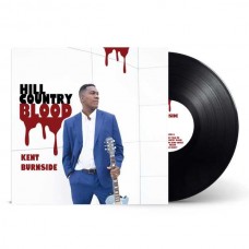 KENT BURNSIDE-HILL COUNTRY BLOOD (LP)