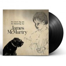 JAMES MCMURTRY-THE BLACK DOG AND THE WANDERING BOY (LP)