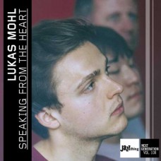 LUKAS MOHL-SPEAKING FROM THE HEART - JAZZ THING NEXT GENERATION VOL. 108 (CD)