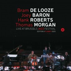 BRAM DE LOOZE/JOEY BARON/HANK ROBERTS/THOMAS MORGAN-LIVE AT BRUSSELS JAZZ FESTIVAL (EDITION X FLAGEY 2025) (CD)
