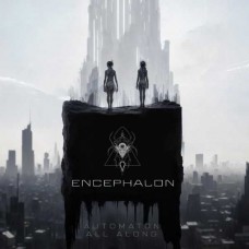ENCEPHALON-AUTOMATON ALL ALONG (CD)