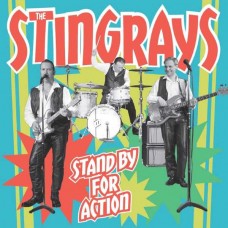 STINGRAYS (UK)-STAND BY FOR ACTION (CD)