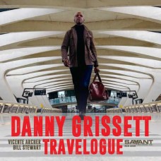 DANNY GRISSETT-TRAVELOGUE (CD)