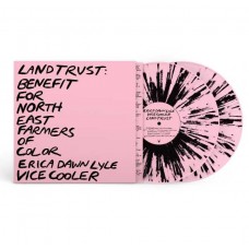 VICE COOLER & ERICA DAWN LYLE-LAND TRUST: BENEFIT FOR NEFOC -COLOURED- (2LP)
