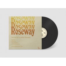 JEFFREY SILVERSTEIN-ROSEWAY (LP)