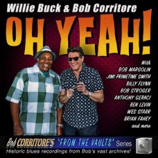 WILLIE BUCK & BOB CORRITORE-OH YEAH ! (CD)