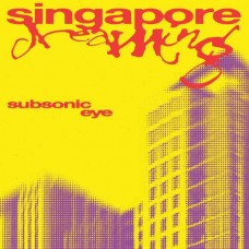 SUBSONIC EYE-SINGAPORE DREAMING (CD)