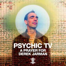 PSYCHIC TV-A PRAYER FOR DEREK JARMAN (CD)