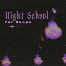 NIGHT SCHOOL-FOR KEEPS (LP)