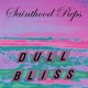 SAINTHOOD REPS-DULL BLISS -COLOURED- (LP)