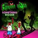 MIDNIGHT DEVILS-SOMETHING BIGGER (CD)