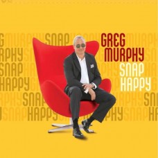GREG MURPHY-SNAP HAPPY (CD)