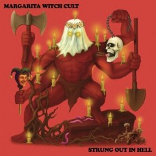 MARGARITA WITCH CULT-STRUNG OUT IN HELL -COLOURED- (LP)