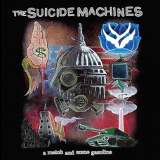 THE SUICIDE MACHINES-A MATCH AND SOME GASOLINE -ANNIV- (LP)