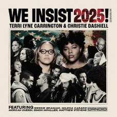 TERRI LYNE CARRINGTON & CHRISTIE DASHIELL-WE INSIST 2025! (CD)