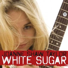 JOANNE SHAW TAYLOR-WHITE SUGAR (LP)