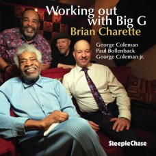 BRIAN CHARETTE-WORKING OUT WITH BIG G (CD)