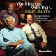 BRIAN CHARETTE-WORKING OUT WITH BIG G (CD)