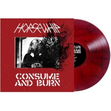 HORSEWHIP-CONSUME AND BURN -COLOURED- (LP)