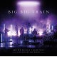 BIG BIG TRAIN-ARE WE NEARLY THERE YET? (2CD)