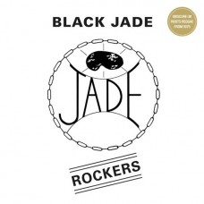 BLACK JADE-ROCKERS (LP)