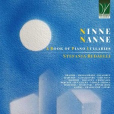 STEFANIA REDAELLI-NINNENANNE: A BOOK OF PIANO LULLABIES (CD)