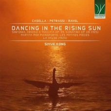 SIYUE KONG-CASELLA, PETRASSI, RAVEL: DANCING IN THE RISING SUN (CD)