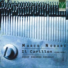 JOSEF EDOARDO MOSSALI-MARCO NODARI: IL CARILLON, PIANO MUSIC (CD)