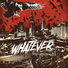 WHATEVER-INTO DARKER DAYS (CD)