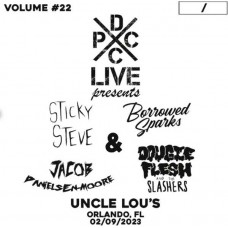 STICKY STEVE & BORROWED SPARKS-DCXPC LIVE VOL. 22 (LP)