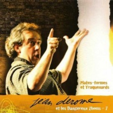 JEAN DEROME ET LES DANGEREUX ZHOMS-PLATES-FORMES ET TRAQUENARDS (CD)