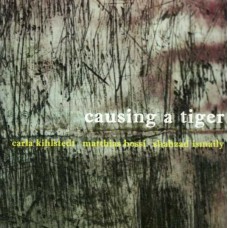 CARLA KIHLSTEDT-CAUSING A TIGER (CD)