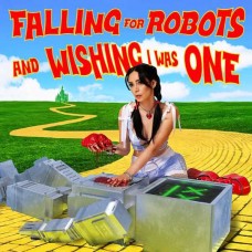 LOLO-FALLING FOR ROBOTS AND WISHING I WAS ONE (CD)