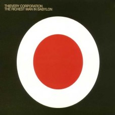THIEVERY CORPORATION-RICHEST MAN IN BABYLON (CD)
