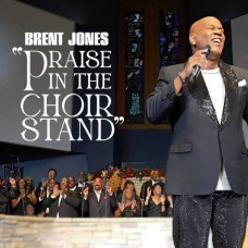 BRENT JONES-PRAISE IN THE CHOIR STAND (LP)