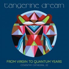 TANGERINE DREAM-FROM VIRGIN TO QUANTUM YEARS: COVENTRY CATHEDRAL 2022 -DIGI- (2CD)