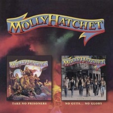 MOLLY HATCHET-TAKE NO PRISONERS / NO GUTS NO GLORY (CD)