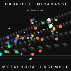 GABRIELE MIRABASSI-INTORNO A ME (CD)