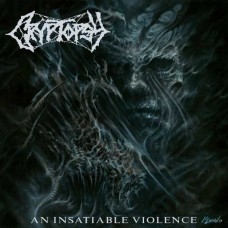 CRYPTOPSY-AN INSATIABLE VIOLENCE (CD)