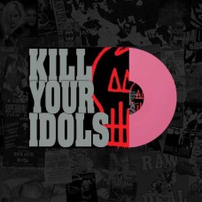 KILL YOUR IDOLS-NO GIMMICKS NEEDED -COLOURED- (LP)