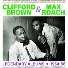 CLIFFORD BROWN & MAX ROACH-LEGENDARY ALBUMS 1954-56 (2CD)