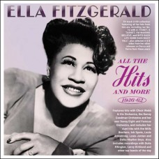 ELLA FITZGERALD-ALL THE HITS AND MORE 1936-62 (3CD)