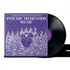 MASTER WILBURN BURCHETTE-PSYCHIC MEDITATION MUSIC (LP)