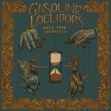 GASOLINE LOLLIPOPS-KILL THE ARCHITECT (LP)